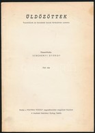 Üldözöttek. Tanulmányok és Karcolatok Korunk Történetírása Számára. Első Rész. Összeállította: Széchényi György. Kiadja: - Unclassified