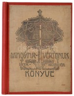 Kacziány Géza: Magyar Vértanuk Könyve. A Szöveg Képei A Gróf Kreith Béla-féle 1848-49-i Ereklye Gyűjtemény és Kossuth- M - Unclassified