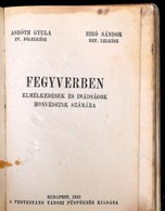 Asbóth Gyula-Bíró Sándor: Fegyverben, Elmélkedések és Imádságok Honvédeink Számára. Bp., 1942, Protestáns Tábori Püspöks - Ohne Zuordnung