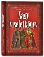 Friedrich Hottenroth: Nagy Viseletkönyv. Bp., é.n., Magyar Mercurius. Kiadói Kartonált Papírkötés, Jó állapotban. - Non Classés