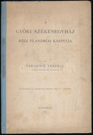 Ebenhöch Ferenc: A Győri Székesegyház Régi Flandriai Kárpitja. Különlenyomat Az Archaeologiai Értesítő 1889. évi I. Füze - Unclassified