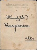 Haranghy Jenő Vázlatkönyvéből. Magyar Grafikusok Könyvei II. Bp.,1943, Szépmíves Műhely,(Kiss János-ny.), 2 Sztl. Lev. + - Non Classés