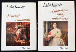 Lyka Károly 2 Műve: A Táblabíró Világ Művészete. Magyar Művészet 1800-1850.; Nemzeti Romantika. Magyar Művészet 1850-186 - Ohne Zuordnung