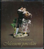 Nékám Lívia: Meisseni Porcelán. A Budapesti Iparművészeti Múzeum Gyűjteményében. Bp., 1980, Corvina Kiadó. Kiadói Egészv - Unclassified