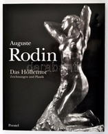 Auguste Rodin. Das Höllentor. Zeichnungen Und Plastik.  Herausgegeben Von Manfred Fath In Zusammenarbeit Mit J. A. Schmo - Unclassified