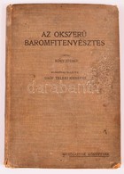 Kövy József, Előszóval Ellátta Gróf Teleki Jószefné: Az Okszerű Baromfitenyésztés. Bp., 1908. Pátria. Kissé Sérült Egész - Non Classés