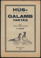 Köves Gábor Zoltán: Hús- (haszon) Galamb Tartás. Bp., 1946, Athenaeum-ny., 31 P. II. Kiadás. Kiadói Papírkötés, Kis Folt - Zonder Classificatie