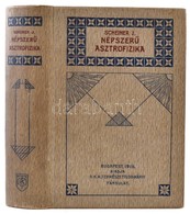 Scheiner, J.: Népszerű Asztrofizika. Bp., 1916, Kir. Magyar Természettudományi Társulat. Kiadói Egészvászon Kötés, Jó ál - Sin Clasificación