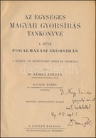 Dr. Nemes Zoltán: Az Egységes Magyar Gyorsírás Tankönyve. I. Rész. Fogalmazási Gyorsírás. A Közép- és Középfokú Iskolák  - Non Classificati