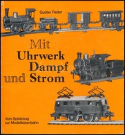 Reder, Gustav: Mit Uhrwerk, Dampf Und Strom. Vom Spielzeug Zur Modelleisenbahn. Düsseldorf, 1970, Alba Buchverlag. Kiadó - Non Classés