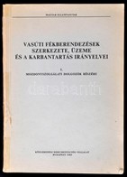 Dr. Heller György-Rosta László: Vasúti Fékberendezések Szerkezete, üzeme és Karbantartás Irányelvei. Bp., 1983, Közleked - Sin Clasificación