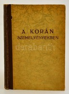 A Korán Szemelvényekben. Ford., Bev. és Jegyz. Ellátta Hollósi Somogyi József. (Bp. 1947.) Officina. 92 L. Officina Köny - Sin Clasificación