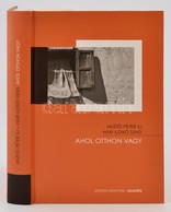 Mustó Péter-Hári Ildikó: Ahol Otthon Vagy. Bp., 2017, Jezsuita Kiadó. Kiadói Kartonált Papírkötés, Jó állapotban. - Ohne Zuordnung