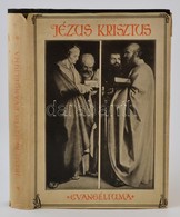 Jézus Krisztus Evangéliuma. A Négy Evangéliumból Egybe összefoglalva. Összefoglalta: Bárczy István. Bp., 1935, Singer és - Sin Clasificación