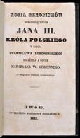 Marszałka W. Koronnego: Kopia Rękopismów Własnoręcznych Jana III. Króla Polskiego Y Xięcia S. LubomirskiegoLwów 1833.  9 - Ohne Zuordnung