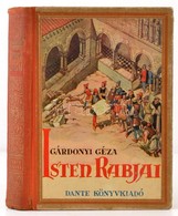 Gárdonyi Géza: Isten Rabjai. Ifjúság Számára átdolgozott Kiadás. Biczó András Rajzaival. Bp.,é.n.,Dante,('Pátria'-ny.) K - Unclassified