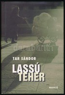 Tar Sándor: Lassú Teher. Bp.,1998,Magvető. Kiadói Kartonált Papírkötés, Kiadói Papír Védőborítóban, Jó állapotban. - Zonder Classificatie