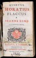 Quintus Horatius Flaccus A Ioanne Bond Illustratus. Patavii, Ac Bassani 1747 Redmondini 1t (rézmetszetű Címkép) +  420p. - Ohne Zuordnung