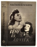 Nagykovácsi Ilona: Fény és árnyék. Toronto, 1982, Vörösváry. Kiadói Kartonált Kötés, Jó állapotban. - Non Classificati