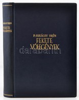 P. Gulácsy Irén: Fekete Vőlegények. 1-3. Köt. Bp., 1930, Singer és Wolfner. A Három Kötet Egybekötve, Későbbi Bőrkötésbe - Non Classés