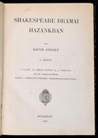 Bayer József: Shakespeare Drámái Hazánkban. I-II. Kötet. (Egybekötve.) Bp.,1909, Kisfaludy-Társaság,(Franklin-Társulat-n - Zonder Classificatie