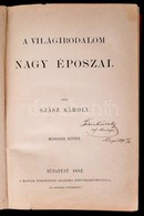 Szász Károly A Világirodalom Nagy époszai II. Kötet. Bp.,1882, MTA. Kiadói Aranyozott Egészvászon-kötés, Kissé Kopott Bo - Unclassified