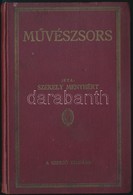 Székely Menyhért: Művészsors. Elbeszélések. Monor, 1926, Popper Ernő, 87 P. Kiadói Aranyozott Egészvászon-kötés. A Szerz - Non Classés