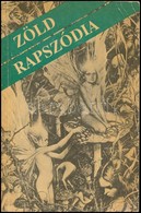 Baróti Szabolcs: Zöld Rapszódia. Bp.,1990, Aqua. Kiadói Papírkötés, Jó állapotban. A Szerző Dedikációjával. - Non Classés