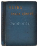 Heine, [Heinrich]: Dalok Könyve. Fordította és Jellemző Bevezetéssel Ellátta Endrődi Sándor. Thumann Pál Rajzaival. Bp., - Unclassified