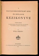 Póra Ferenc: A Magyar Rokonértelmű Szók és Szólások Kézikönyve. Bp.,1907, Athenaeum. Átkötött Egészvászon-kötés, Jó álla - Non Classés