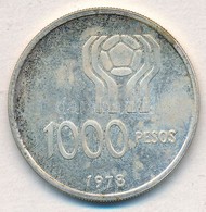 Argentína 1978. 1000P Ag '1978-as Labdarúgó Világkupa' T:1-,2 (eredetileg PP)
Argentina 1978. 1000 Pesos Ag '1978 World  - Zonder Classificatie