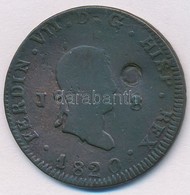 Spanyolország 1820J 8m Cu 'VII. Ferdinánd' T:2-,3 ü.
Spain 1820J 8 Maravedis Cu 'Ferdinand VII' C:VF,F Ding
Krause KM#49 - Ohne Zuordnung