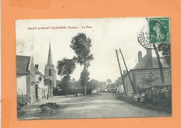 CPA  Abîmée  - Ailly Le Haut Clocher  -(Somme) - La Place - Ailly Le Haut Clocher