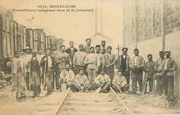 03 Montluçon : Travailleurs Indigenes Travaux Gare Chemin De Fer - Montlucon