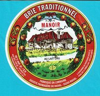 Etiqu. Brie Traditionnel  " MANOIR " Au Lait Cru - Fabriqué En Lorraine - Formaggio