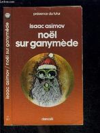 NOEL SUR GANYMEDE  °°° ISAAC ASIMOV - Denoël