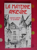 La Mayenne Angevine. Chateau-Gontier Et Sa Région. 1975. Bien Illustré - Pays De Loire