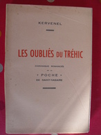 Les Oubliés Du Tréhic. Poche De Saint-Nazaire 1944. Kervenel 1949. Guérande - Pays De Loire