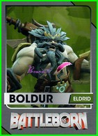 Carte De Collection BATTLEBORN " BOLDUR " Catégorie ELDRID - Altri & Non Classificati