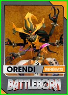 Carte De Collection BATTLEBORN " ORENDI " Catégorie RENEGATS - Altri & Non Classificati