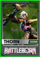 Carte De Collection BATTLEBORN " THORN " Catégorie ELDRID - Other & Unclassified