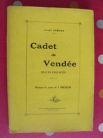 Cadet De Vendée. Livret Pièce En 5 Actes. Joseph Guédon. Musique F. Prézelin. Chateau-Gontier 1924 - Pays De Loire