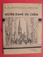 Notre-Dame Du Chêne. Léopold De Chérancé. 1939. Maine Anjou Angers Vion Sarthe - Pays De Loire