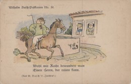 Illustrateurs - Wilhelm Busch Postkarten N° 16 - Wohl Mit Recht Bewundert Man Einen Herrn, Der Reiten Kann - Cheval - Busch, Wilhelm