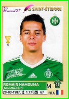 PANINI Foot 2014-2015 Equipe AS SAINT ETIENNE Romain HAMOUMA N°448 - Autres & Non Classés