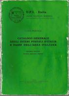 CATALOGO GENERALE DEGLI INTERI POSTALI D'ITALIA E PAESI DELL' AREA ITALIANA - Entiers Postaux