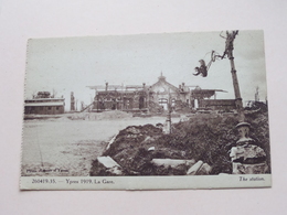 YPRES 1919 - La Gare - The Station ( Antony ) Anno War / Guerre / Oorlog 1914-18 ( Zie Foto's ) 1919 ! - Ieper