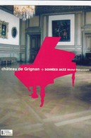 Delcampe - CARTE PUBLICTAIRE GRIGNAN DROME 26 - CHATEAU - SOIREES JAZZ MICHEL PETRUCCIANI - Grignan