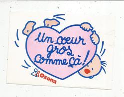 Autocollant , Grand Modéle , 160 X 115 Mm , OZONA , Vêtement D'enfants,un Coeur Gros Comme ça ,frais Fr 2.00 E - Pegatinas