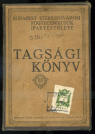 BUDAPEST FOGTECHNIKUSOK IPARTESTÜLETE Tagsági Könyv Ipartestületi Bélyegekkel! Ritka! - Lettres & Documents